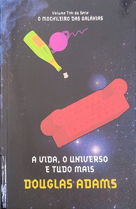 Livro a Vida, o Universo e Tudo Mais (o Mochileiro das Galáxias, Vol. 3) Autor Adams, Douglas (2010) [seminovo]
