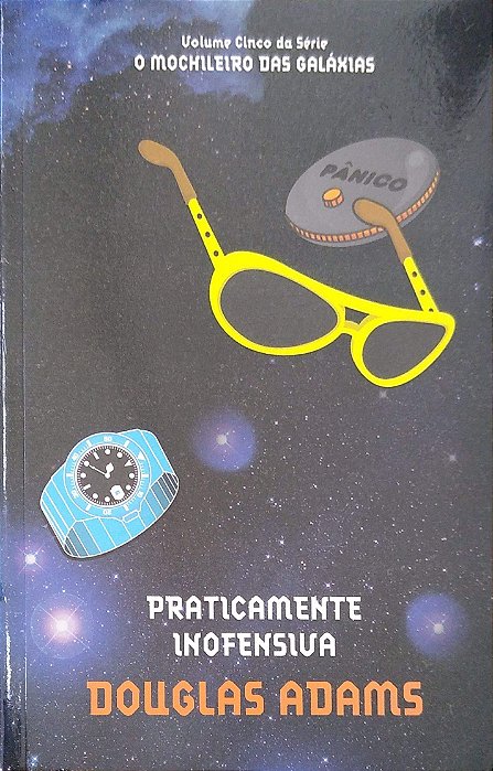 Livro Praticamente Inofensiva (o Mochileiro das Galáxias, Vol. 5) Autor Adams, Douglas (2010) [seminovo]