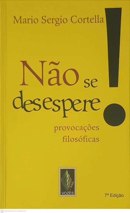 Livro Não Se Desespere Autor Cortella, Mario Sergio (2014) [usado]