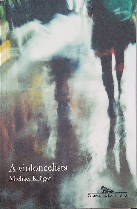 Livro a Violoncelista Autor Krüger, Michael (2002) [seminovo]