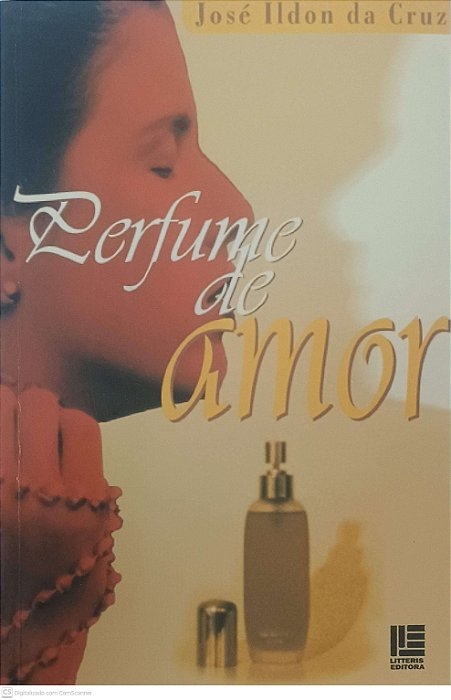 Livro Perfume de Amor Autor Cruz, José Ildon da (1999) [usado]
