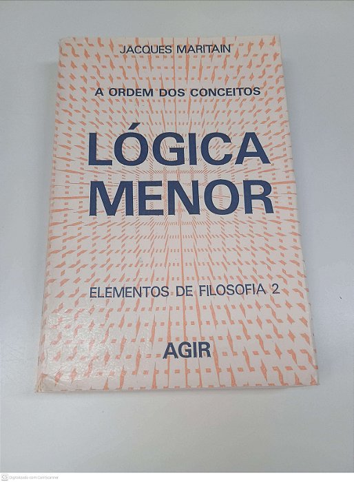 Livro a Ordem dos Conceitos - Lógica Menor Autor Maritain, Jacques (1972) [usado]