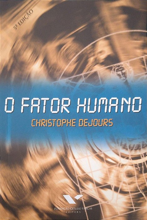 Livro o Fator Humano Autor Dejours, Christophe (2013) [seminovo]