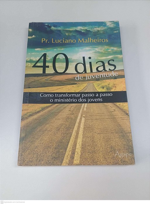 Livro 40 Dias de Juventude Autor Malheiros, Luciano [usado]