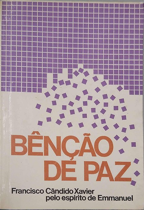 Livro Benção de Paz Autor Xavier, Francisco Cândido (1987) [usado]