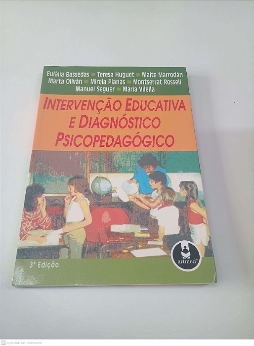 Livro Intervenção Educativa e Diagnóstico Psicopedagógico Autor Bassedas, Eulàlia e Outros (1996) [usado]
