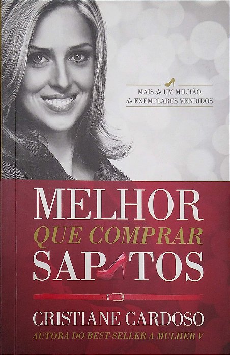Livro Melhor que Comprar Sapatos Autor Cardoso, Cristiane (2014) [usado]