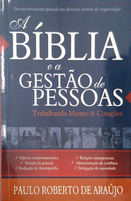 Livro a Bíblia e a Gestão de Pessoas Autor Araújo, Paulo Roberto de (2013) [usado]