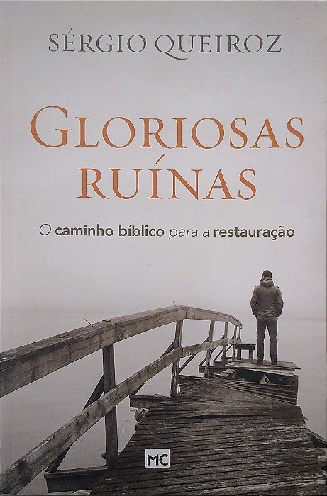 Livro Gloriosas Ruínas Autor Queiroz, Sérgio (2015) [usado]