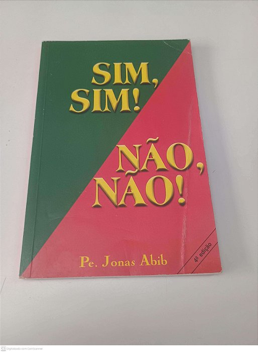 Livro Sim, Sim! Não, Não Autor Abib, Jonas (2003) [usado]