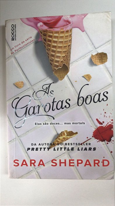 Livro as Garotas Boas Autor Shepard, Sara (2018) [usado]