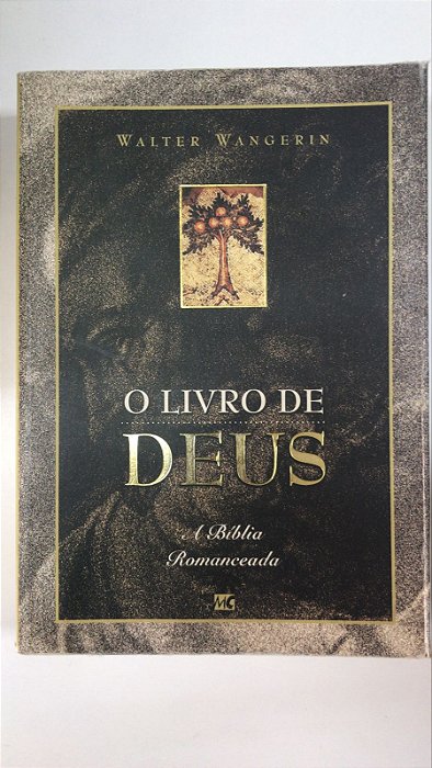 Livro o Livro de Deus- a Bíblia Romanceada Autor Wangerin, Walter (1999) [usado]