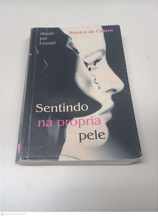 Livro Sentindo na Própria Pele Autor Castro, Mônica de (2002) [usado]