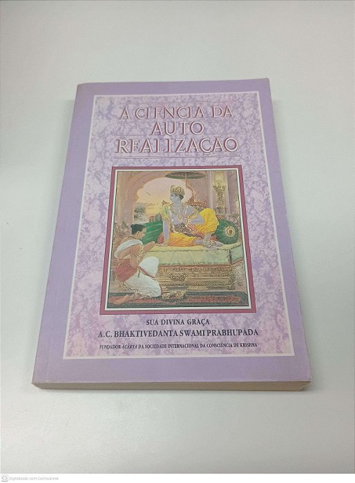 Livro a Ciência da Auto Realização Autor Prabhupãda, A.c. Bhativedanta Swami [usado]