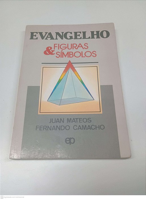 Livro Evangelho - Figuras e Simbolos Autor Mateos, Juan e Fernando Camacho (1991) [usado]