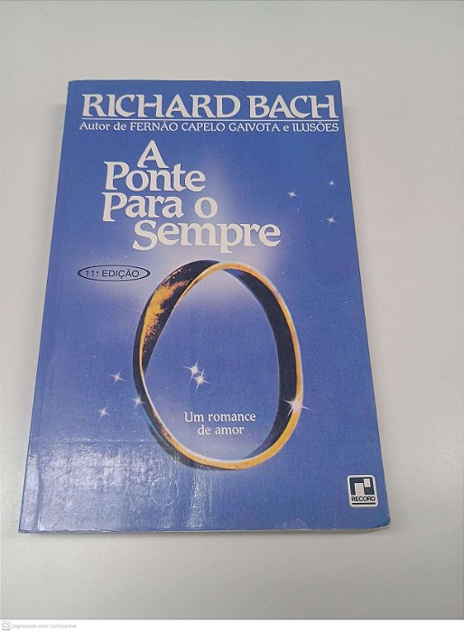 Livro a Ponte para o Sempre Autor Bach, Richard [usado]