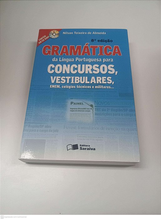 Livro Gramática da Lingua Portuguesa para Concursos, Vestibulares, Enem, Colégios Tecnicos e Militares... + Cd Autor Almeida, Nilson Teixeira de (2007) [usado]