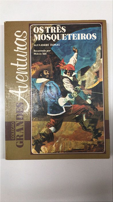 Livro os Três Mosqueteiros- Col. Grandes Aventuras Autor Dumas, Alexandre (1979) [usado]