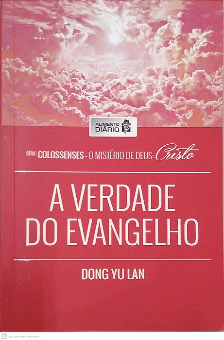 Livro a Verdade do Evangelho Autor Lan, Dong Yu (2015) [usado]
