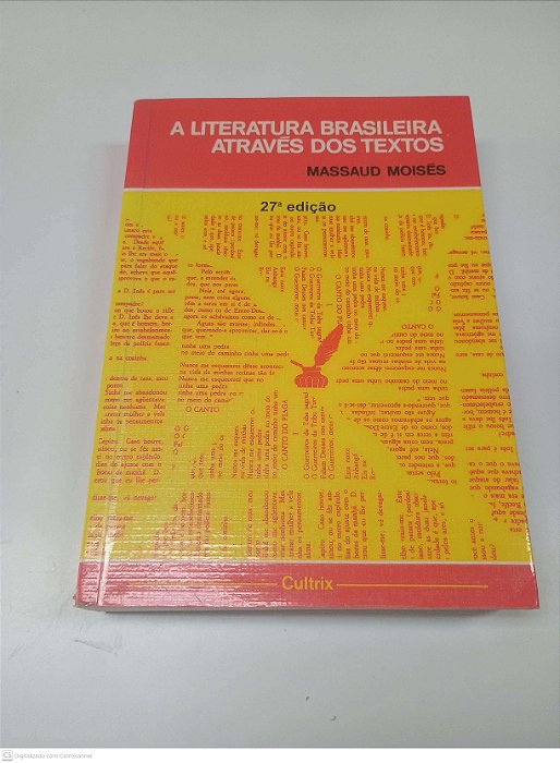 Livro a Literatur Brasileira Atraves dos Textos Autor Moises, Massaud (2007) [usado]
