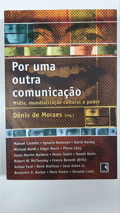 Livro por Uma Outra Comunicação: Mídia, Mundialização Cultural e Poder Autor Moraes, Dênis de (2005) [usado]