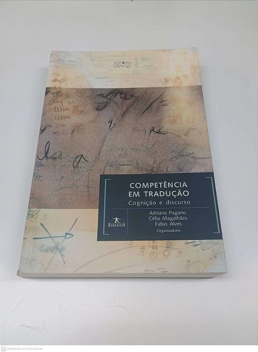 Livro Competência em Tradução Cognição e Discurso Autor Pagano, Adriana e Outros (2005) [usado]