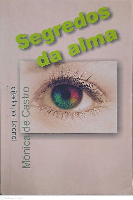 Livro Segredos da Alma Autor Castro, Mônica de (2006) [usado]
