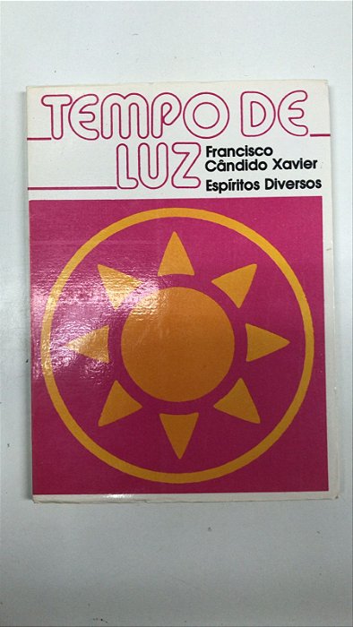 Livro Tempo de Luz Autor Xavier, Francisco Cândido (1989) [usado]