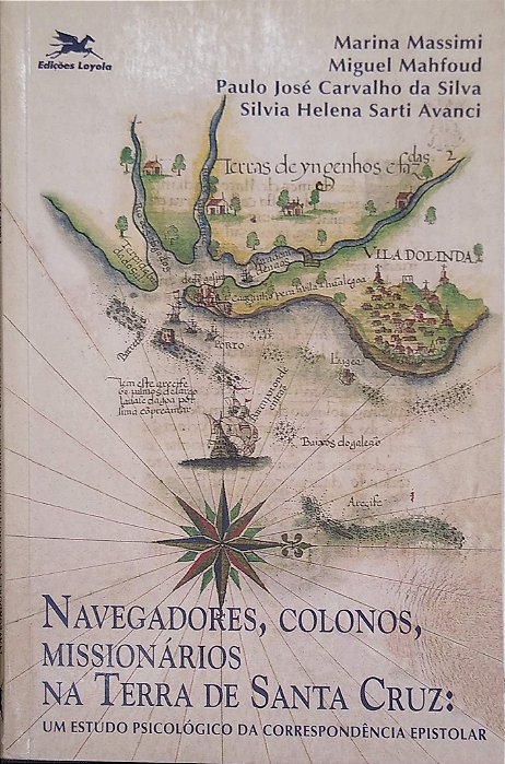 Livro Navegadores, Colonos, Missionários na Terra de Santa Cruz Autor Massimi, Marina (1997) [usado]