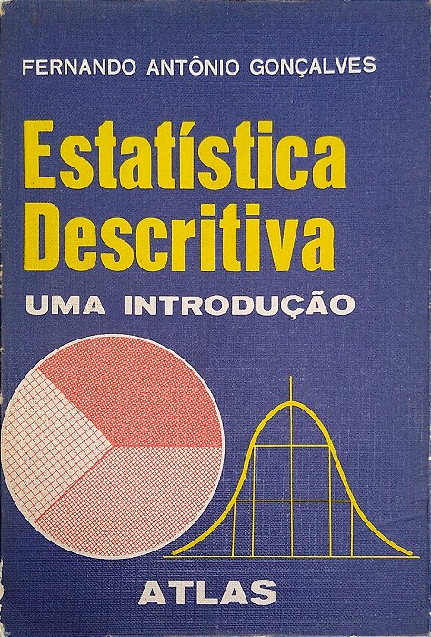 Livro Estatística Descritiva: Uma Introdução Autor Gonçalves, Fernando Antônio (1978) [usado]