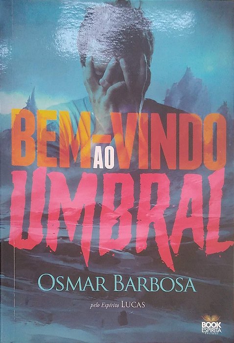 Livro Bem-vindo ao Umbral Autor Barbosa, Osmar (2023) [seminovo]