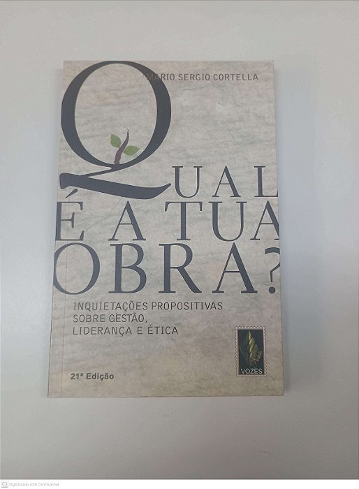 Livro Qual é a Tua Obra? Autor Cortella, Mario Sergio (2013) [usado]