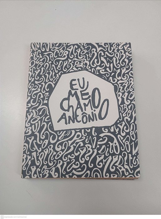 Livro Eu Me Chamo Antonio Autor Gabriel, Pedro (2013) [usado]