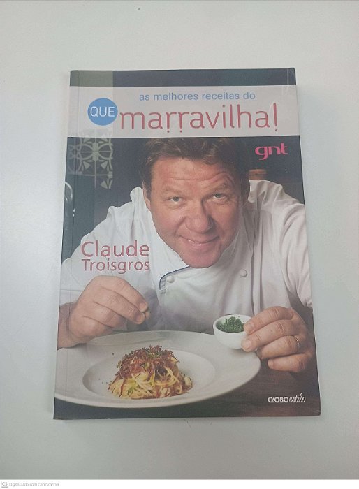 Livro Melhores Receitas do Maravilha Autor Claude Troisgros (2012) [usado]