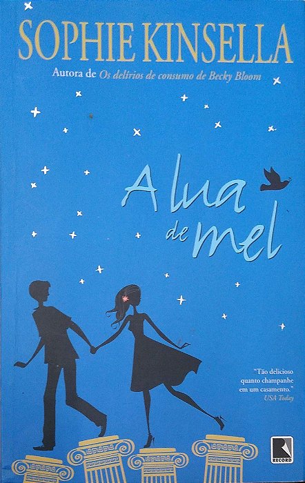 Livro a Lua de Mel Autor Kinsella, Sophie (2016) [usado]