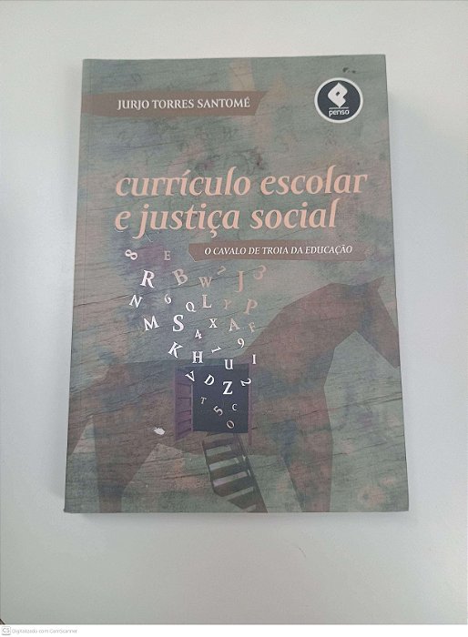 Livro Curriculo Escolar e Justiça Social Autor Santomé, Jurso Torres (2013) [usado]