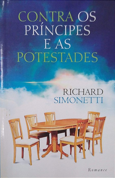 Livro contra os Príncipes e as Potestades Autor Simonetti, Richard (2015) [seminovo]