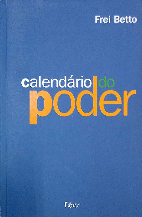 Livro Calendário do Poder Autor Betto, Frei (2007) [usado]