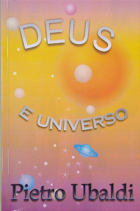 Livro Deus e o Universo Autor Ubaldi, Pietro (2009) [usado]