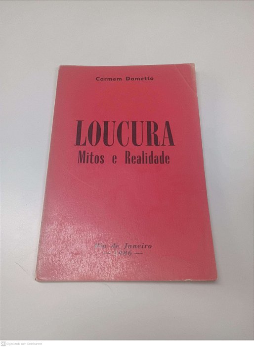 Livro Loucura Mitos e Realidade Autor Dametto, Carmem [usado]