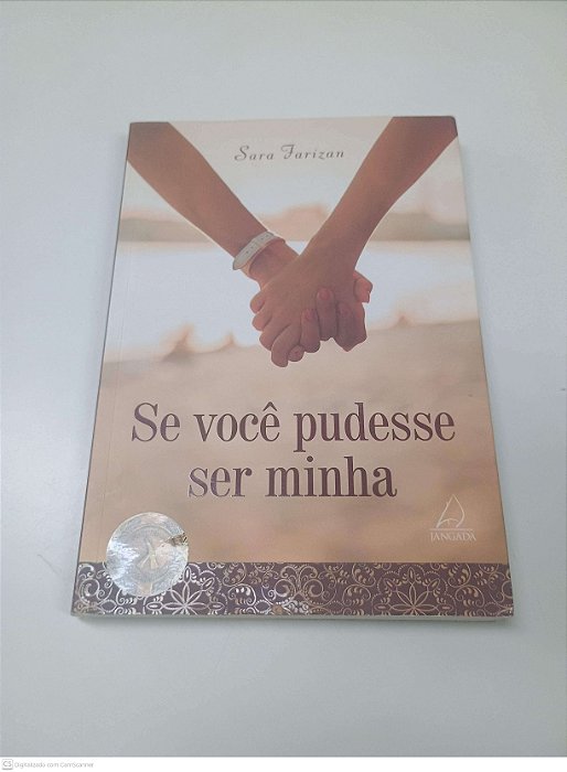 Livro Se Você Pudesse Ser Minha Autor Farizan, Sara (2016) [usado]