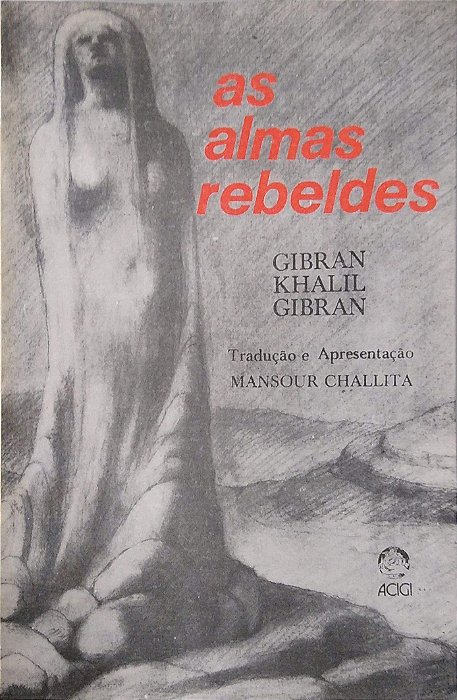 Livro as Almas Rebeldes Autor Gibran, Khalil Gibran [usado]
