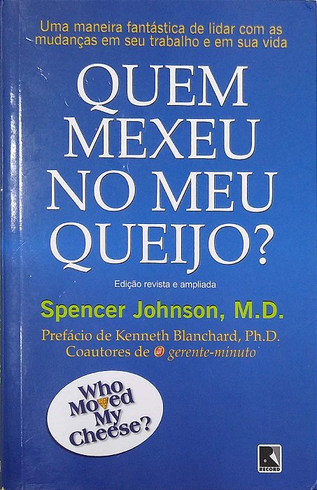 Livro Quem Mexeu no Meu Queijo? Autor Johnson, Spencer (2014) [usado]