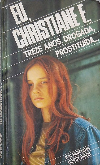 Livro Eu, Christiane F., Treze Anos, Drogada, Prostituída... Autor Hermann, Kai [usado]