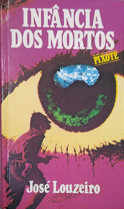 Livro Pixote: Infância dos Mortos Autor Louzeiro, José (1977) [usado]