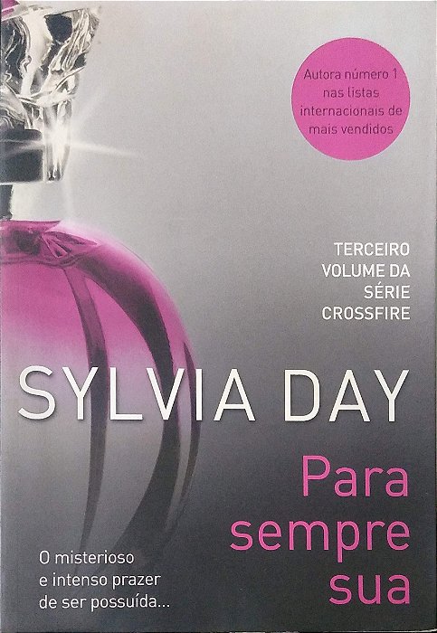 Livro para Sempre sua (crossfire; 3) Autor Day, Sylvia (2013) [usado]