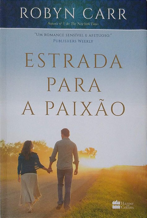 Livro Estrada para a Paixão Autor Carr, Robyn (2016) [usado]