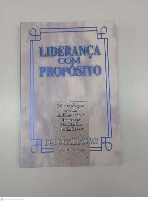 Livro Liderança com Proposito Autor Galloway, Dale [usado]