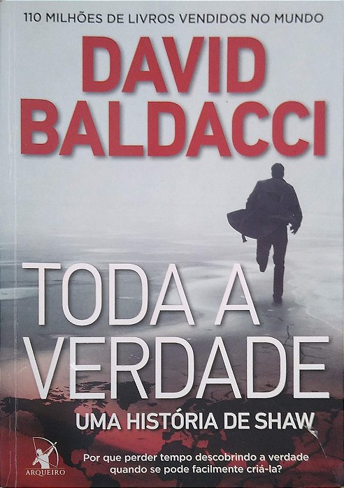 Livro Toda a Verdade Autor Baldacci, David (2011) [usado]