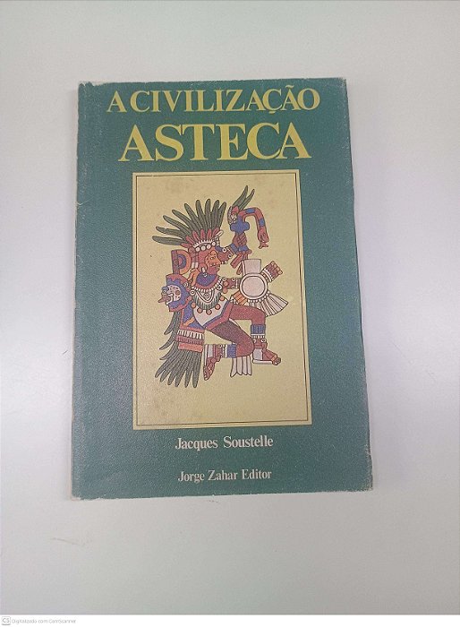 Livro a Civilização Asteca Autor Soustelle, Jacques [usado]